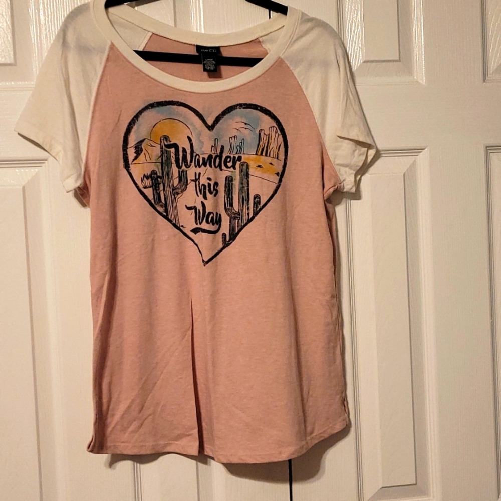Rue 21 wander this way shirt